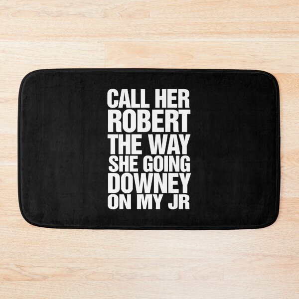 Item preview, Call Her Robert The Way She’s Going Downey On My Jr designed and sold by camronrufuh.
