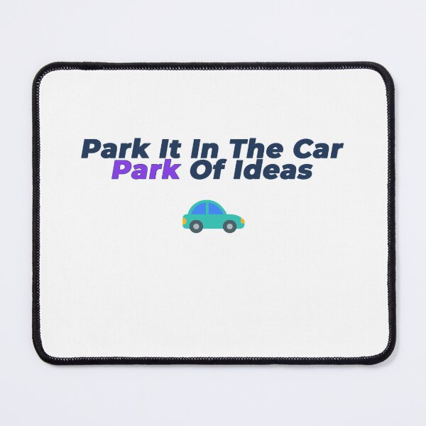 Item preview, Copy of Park It In The Car Park Of Ideas | Corporate Jargon Humour Shirt designed and sold by NeuroShirts.
