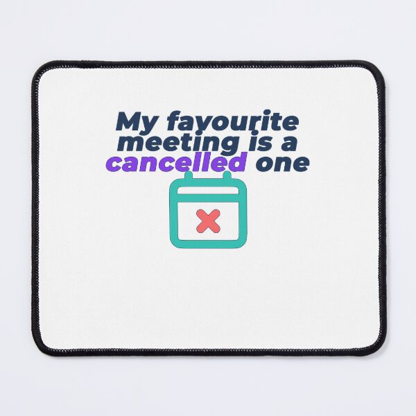 Item preview, Copy of My Favourite Meeting Is A Cancelled One | Funny Workplace Humour T-Shirt designed and sold by NeuroShirts.