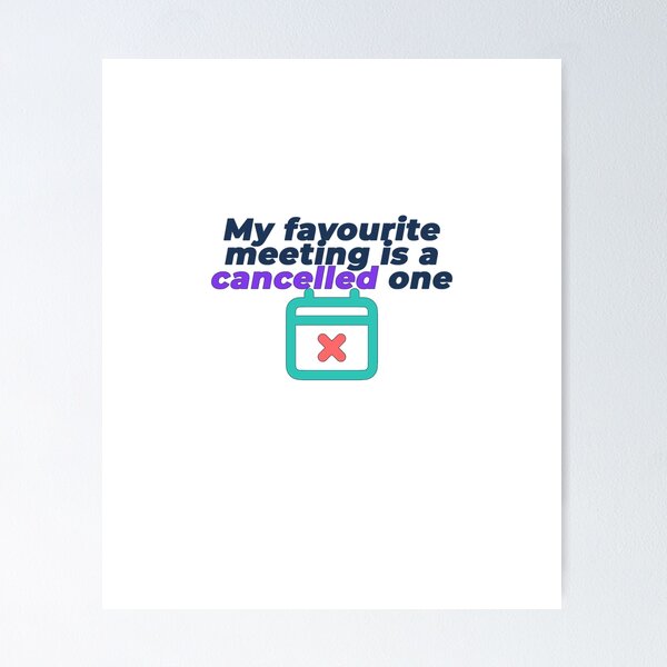 Item preview, Copy of My Favourite Meeting Is A Cancelled One | Funny Workplace Humour T-Shirt designed and sold by NeuroShirts.