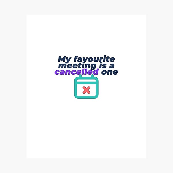 Item preview, Copy of My Favourite Meeting Is A Cancelled One | Funny Workplace Humour T-Shirt designed and sold by NeuroShirts.