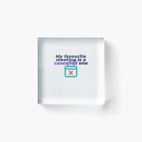 Item preview, Copy of My Favourite Meeting Is A Cancelled One | Funny Workplace Humour T-Shirt designed and sold by NeuroShirts.