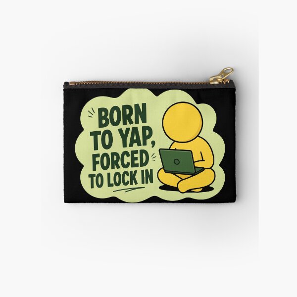 Item preview, born to yap, forced to lock in designed and sold by khallidaart.