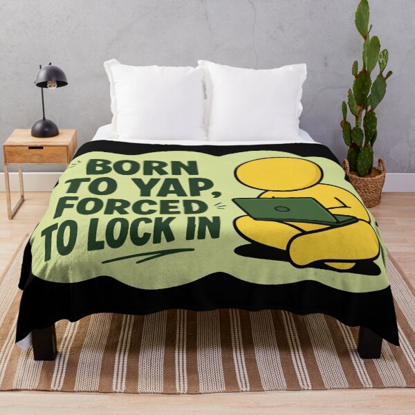 Item preview, born to yap, forced to lock in designed and sold by khallidaart.