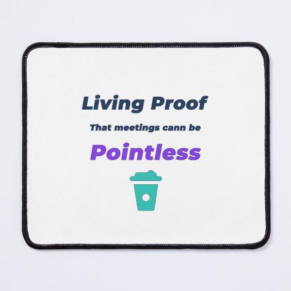 Item preview, Copy of Living Proof That Meetings Can Be Pointless | Funny Workplace Humour T-Shirt designed and sold by NeuroShirts.