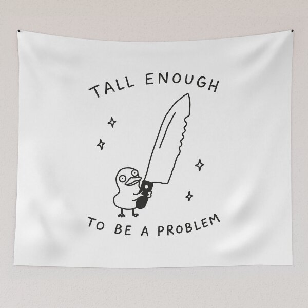 Item preview, Tall Enough to Be A Problem designed and sold by NQArtist.