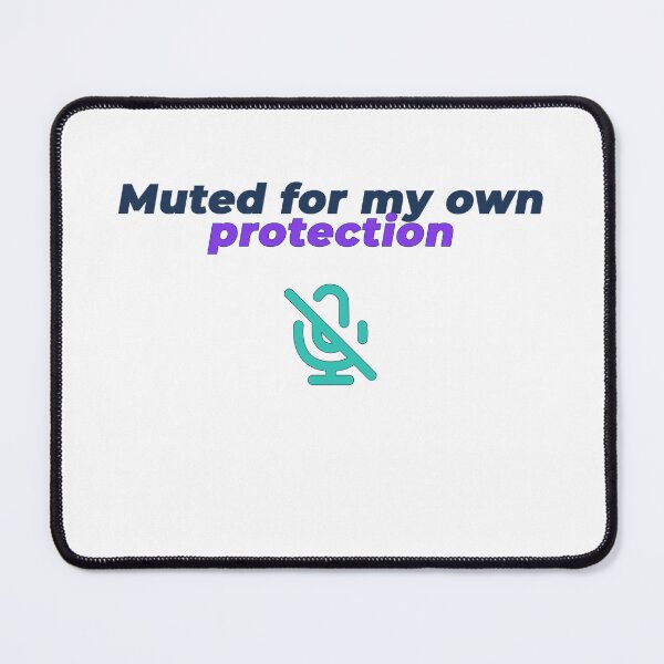 Item preview, Copy of Muted For My Own Protection | Funny Remote Work & Office Humour Shirt designed and sold by NeuroShirts.