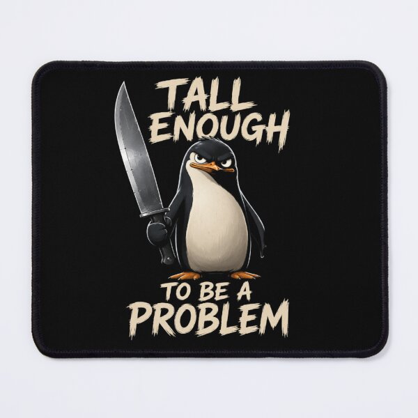 Item preview, Tall Enough To Be A Problem designed and sold by TheEndDesign.
