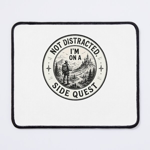 Item preview, Not Distracted. I'm On A Side Quest Gamer Adventure Fantasy Roleplaying designed and sold by HumansStuck12.