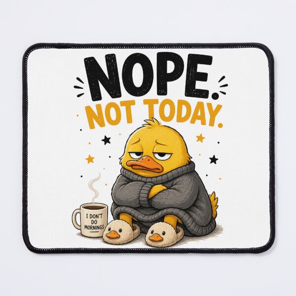 Item preview, Nope. Not Today. – Funny Cute Duck Cartoon Design designed and sold by Kiinaaa.