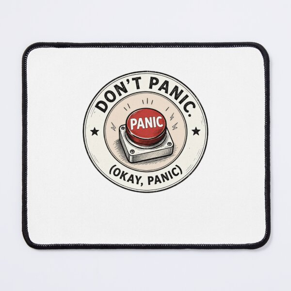 Item preview, Don't Panic. Panic (Okay, Panic) Sarcastic Humor Stress Anxiety designed and sold by HumansStuck12.