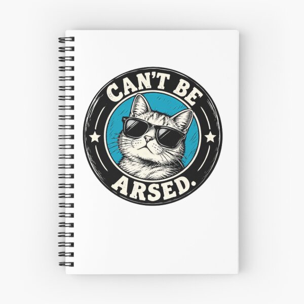 Item preview, Can't Be Arsed Cat British Humor Funny Quote designed and sold by HumansStuck12.
