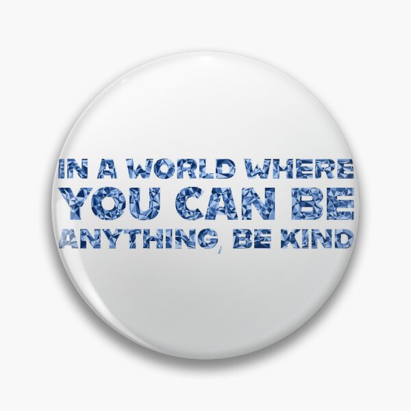 Item preview, "In A World Where You Can Be Anything, Be Kind" Inspirational Quote Blue Triangular Mosaic Design designed and sold by DymondDesigns.
