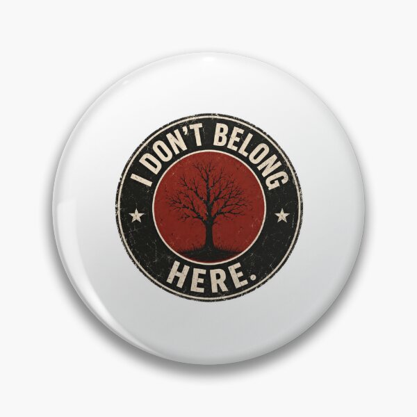 Item preview, I Don't Belong Here Misfit Outsider Loner designed and sold by HumansStuck12.