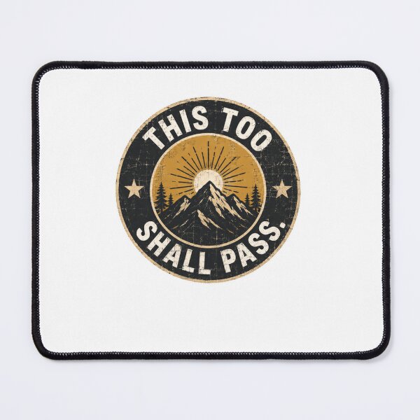 Item preview, This Too Shall Pass Mountain Hiker Inspirational Quote designed and sold by HumansStuck12.