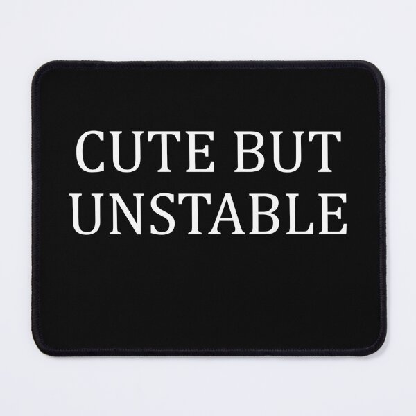 Item preview, Cute But Unstable Funny Sarcastic Y2K Aesthetic designed and sold by mondolu.