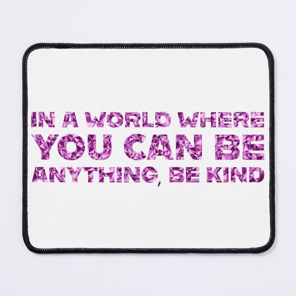Item preview, "In A World Where You Can Be Anything, Be Kind" Inspirational Quote Pink Triangular Mosaic Design designed and sold by DymondDesigns.