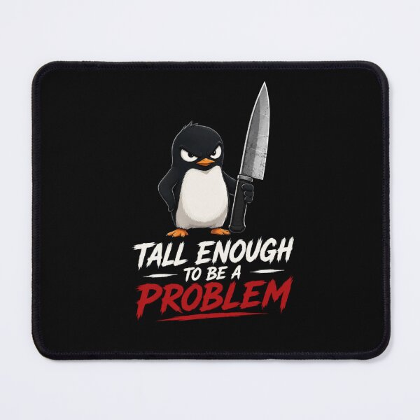 Item preview, Tall Enough To Be A Problem designed and sold by TheEndDesign.