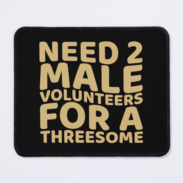 Item preview, NEED 2 MALE VOLUNTEERS FOR A THREESOME designed and sold by AhmedZouita.