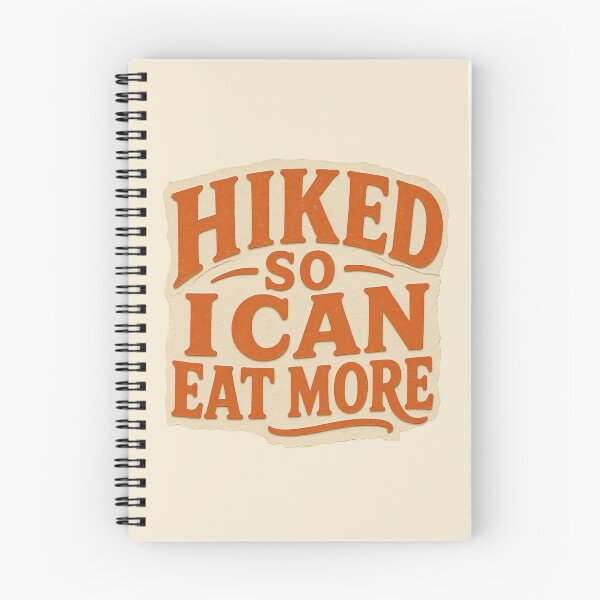 Item preview, Hiked So I Can Eat More Quote designed and sold by ITCHAWAWAA.
