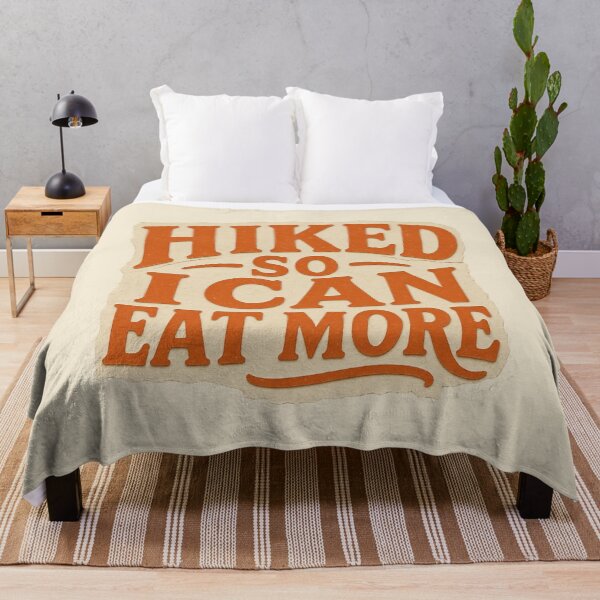 Item preview, Hiked So I Can Eat More Quote designed and sold by ITCHAWAWAA.