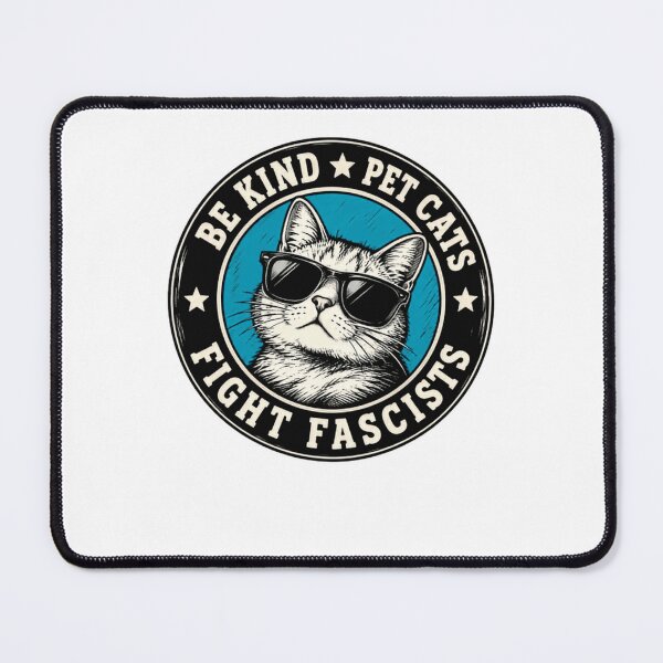 Item preview, Be Kind Pet Cats Fight Fascists Cat Lover Activist Progressive designed and sold by HumansStuck12.