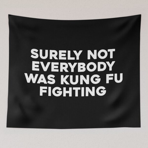 Item preview, Surely Not Everybody Was Kung Fu Fighting designed and sold by khallidaart.
