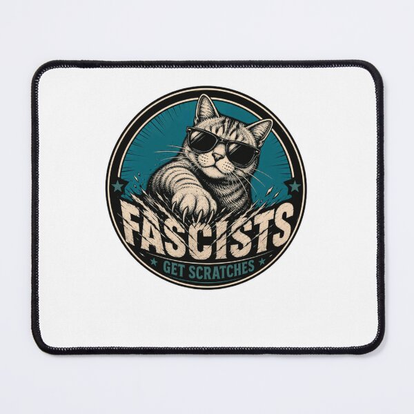 Item preview, Fascists Get Scratches Anti Fascist Political Activist Cat Lover designed and sold by HumansStuck12.