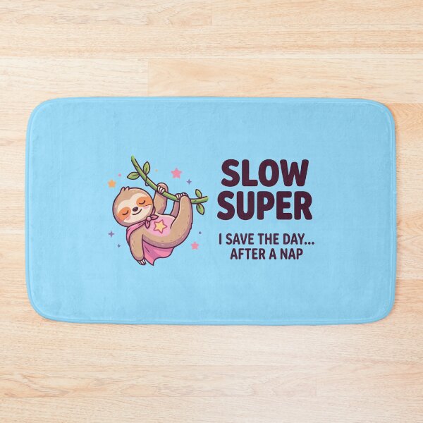 Item preview, Slow Super I Save The Day After A Nap Cute Superhero Sloth designed and sold by Amir Faysal.
