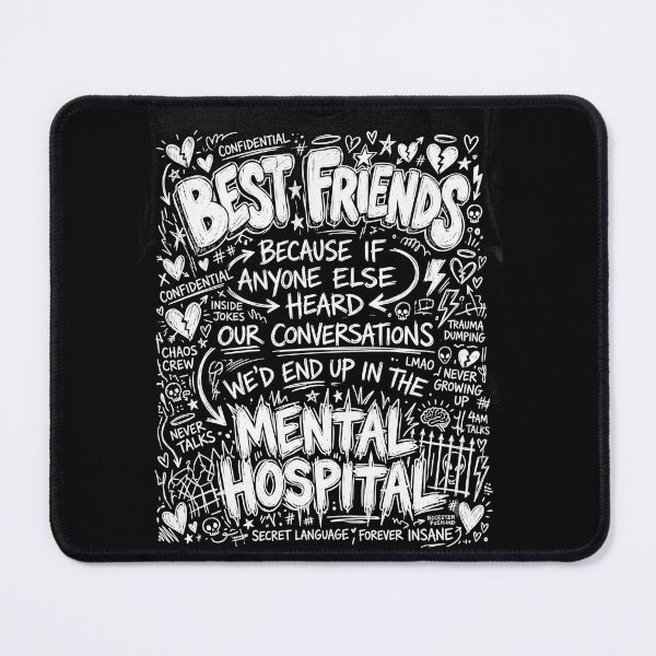 Item preview, Best Friends Forever Funny Friendship Chaos Mental Hospital Quote designed and sold by ArcaneArtistry.