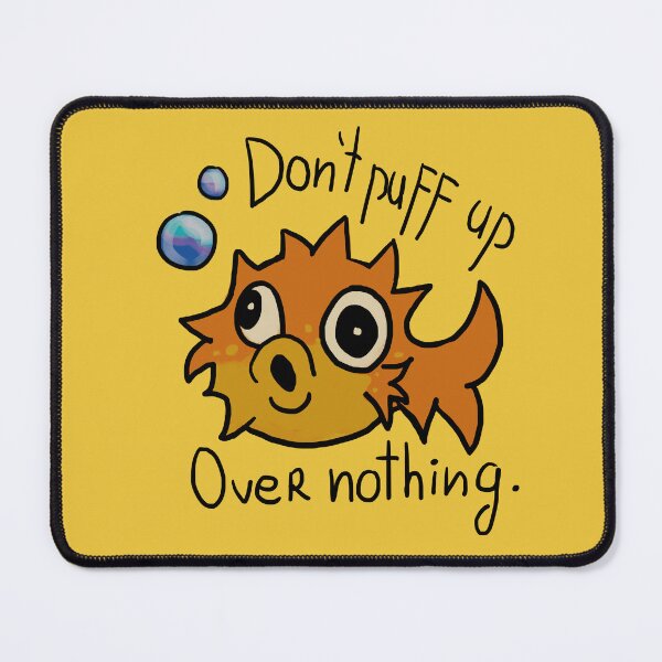 Item preview, Don't puff up over nothing designed and sold by Meewo2Bo.