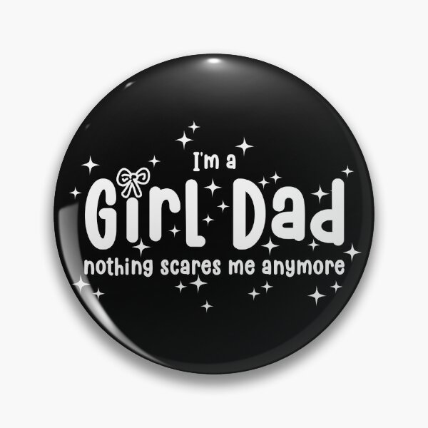 Item preview, I'm a girl dad nothing scares me anymore designed and sold by KatelynMitalski.
