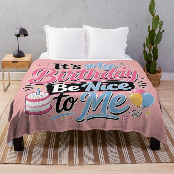 Item preview, It’s My Birthday, Be Nice to Me – Funny Birthday Girl Celebration Design designed and sold by TheStephanieRome.