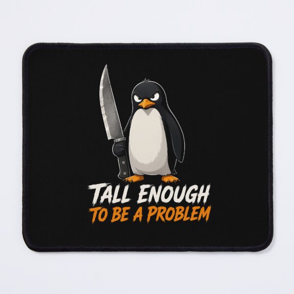 Item preview, Tall Enough To Be A Problem designed and sold by TheEndDesign.
