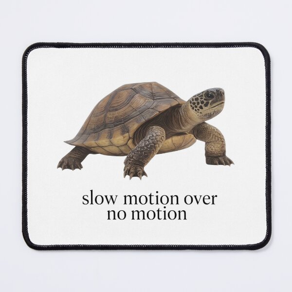Item preview, Slow Motion Over No Motion Turtle designed and sold by HubShirt.