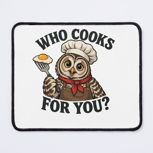 Item preview, Who Cooks for You Owl Chef Funny Cooking Quote Kitchen Humor designed and sold by clothesy7.