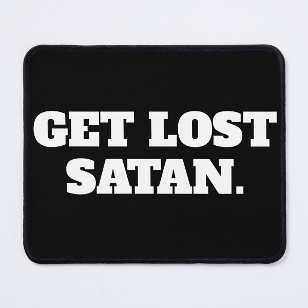 Item preview, Get Lost Satan Christian Church designed and sold by 3nityoneart.