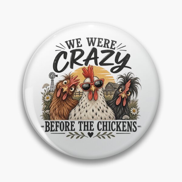 Item preview, We Were Crazy Before the Chickens – Funny Chicken Lover, Chicken Mom & Backyard Homestead Design designed and sold by InkBarn.