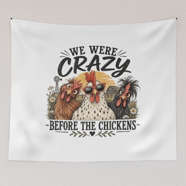 Item preview, We Were Crazy Before the Chickens – Funny Chicken Lover, Chicken Mom & Backyard Homestead Design designed and sold by InkBarn.