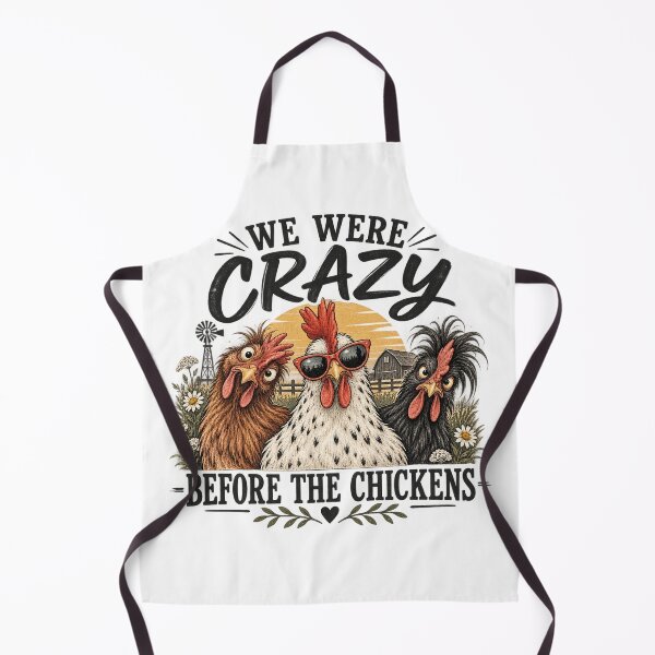 Item preview, We Were Crazy Before the Chickens – Funny Chicken Lover, Chicken Mom & Backyard Homestead Design designed and sold by InkBarn.