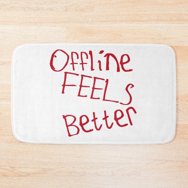Item preview, Offline Feels Better designed and sold by kinpirks.