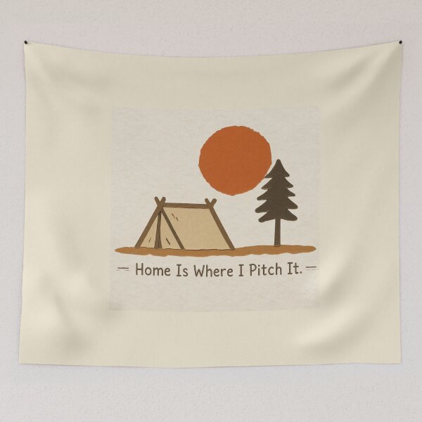 Item preview, Home Is Where I Pitch It Camping Quote designed and sold by ITCHAWAWAA.