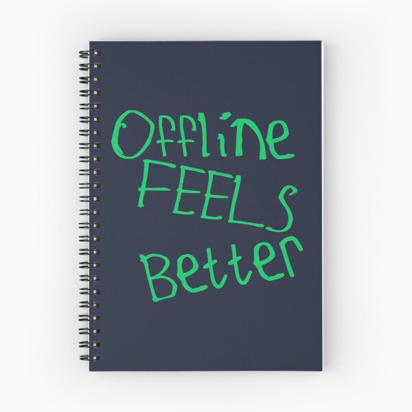 Item preview, Offline Feels Better designed and sold by kinpirks.