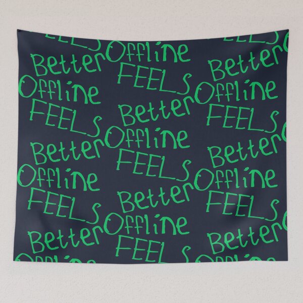 Item preview, Offline Feels Better designed and sold by kinpirks.