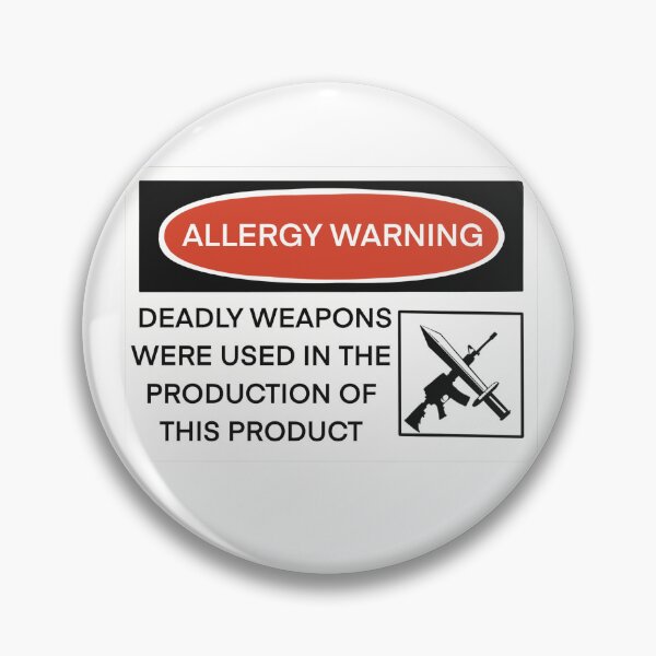 Item preview, Funny Allergy Warning Label Deadly Weapons  designed and sold by The Soapiest Goat.
