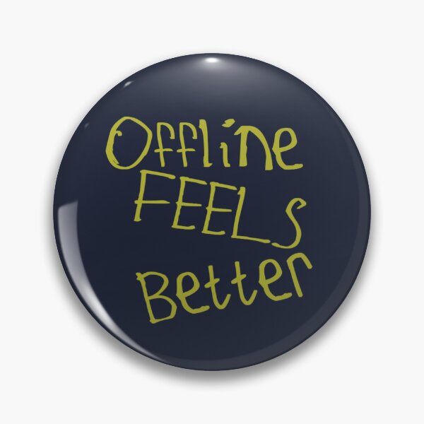 Item preview, Offline Feels Better designed and sold by kinpirks.