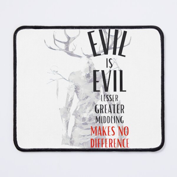 Item preview, Evil Is Evil: A Stark Fantasy Quote ⭐⭐⭐⭐⭐ designed and sold by younhimself.
