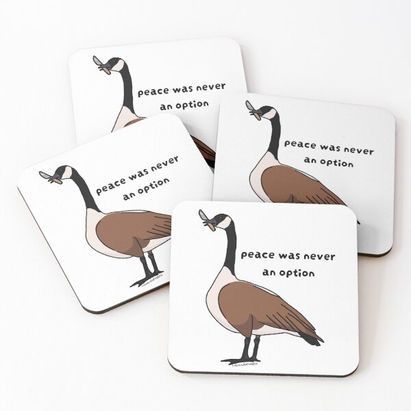 Item preview, Peace Was Never An Option - The (Canadian) Goose  designed and sold by MirandaFreezie.