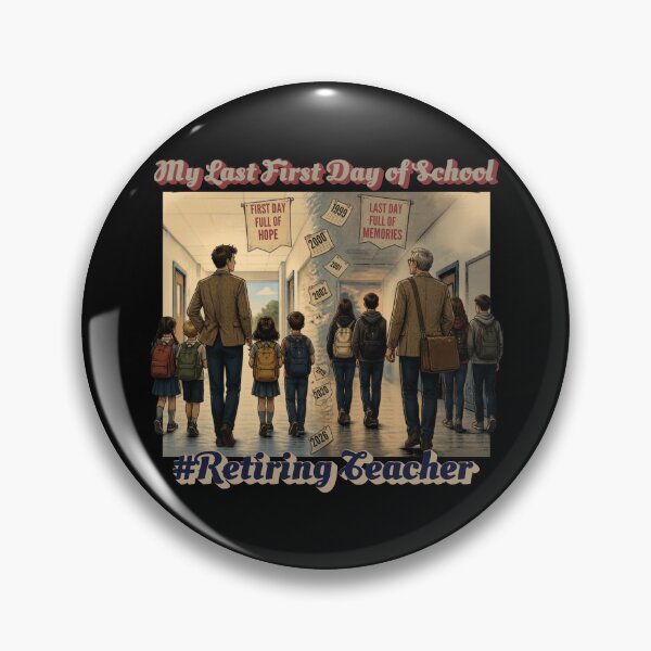 Item preview, My Last First Day of School Retiring Teacher designed and sold by tellia-kallisto.