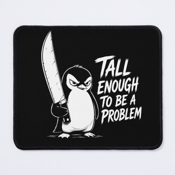 Item preview, Tall Enough To Be A Problem designed and sold by TheEndDesign.